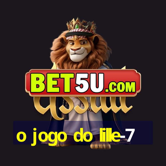 o jogo do lille